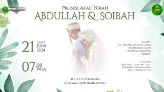 Live Akad Nikah Abdullah & Soibah
