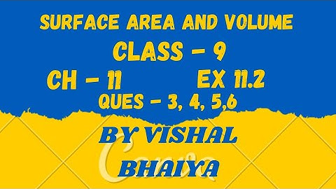 Class 9|Chapter 11|Ex 11.2 |Question 3, 4, 5, 6| SURFACE AREA AND VOLUME