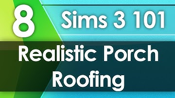 Sims 3 101 - Realistic Porch Roofing