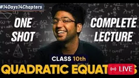 Class 10th Quadratic Equations One Shot 🔥 | Class 10 Maths Chapter 4 | Shobhit Nirwan