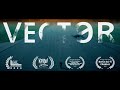 FilmDaft presents VECT0R. A Post-Apocalyptic Dystopian Sci-Fi Short Film