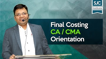 Final Costing CA/CMA Orientation | #SJC