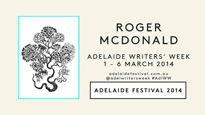 Adelaide Writers' Week 2014: Roger McDonald