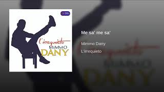 Mimmo Dany Me Sa Me Sa