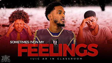 #IUIC In The Classroom | Sometimes I'm In My Feelings (FOT Closing)