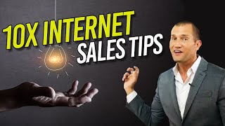 10X Internet Sales Tips Every Sales Person Must Know!