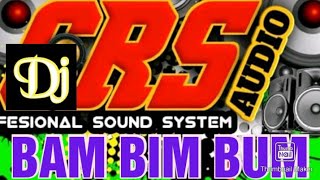 dj bam Bim Bim cek sound full bass crs