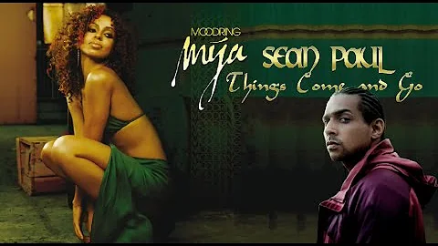 Mya & Sean Paul - Things Come And Go [Lyrics]