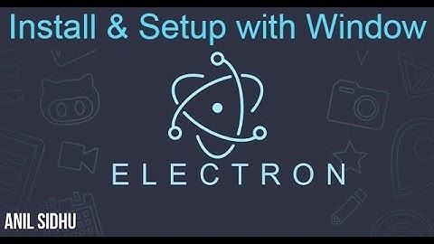 Electron js tutorial for beginners #2 installation and setup with  window