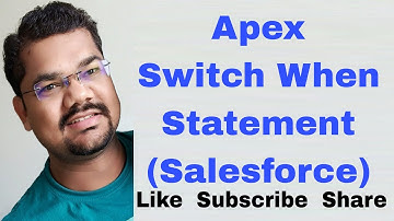 #12 Switch When Statement in Apex Programming |Switch Case Statement |Apex Control Structures Part 3