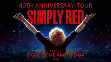 SIMPLY RED - 40th anniversary tour [ Highlights Ziggo dome 2025  ]