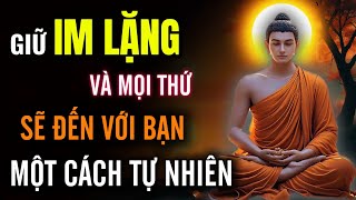 Giữ Im Lặng, Và Mọi Thứ : Sẽ Đến Với Bạn Một Cách Tự Nhiên - Người Khôn Ngoan, Càng Ít Lời