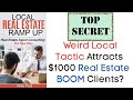 Local Real Estate Ramp Up Review Bonus - Weird Local Tactic Attracts $1000 Real Estate BOOM Clients?