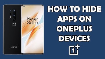 HOW TO HIDE APPS ON ONEPLUS 8 7T 7 6T 6   HIDDEN APPS ON ONEPLUS 6 6T 7 7T 8 PRO   OXYGEN OS