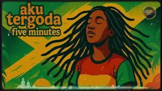 five minutes - aku tergoda reggae cover