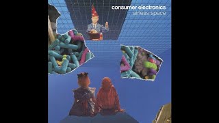 Consumer Electronics ‎– Airless Space [Harbinger Sound]