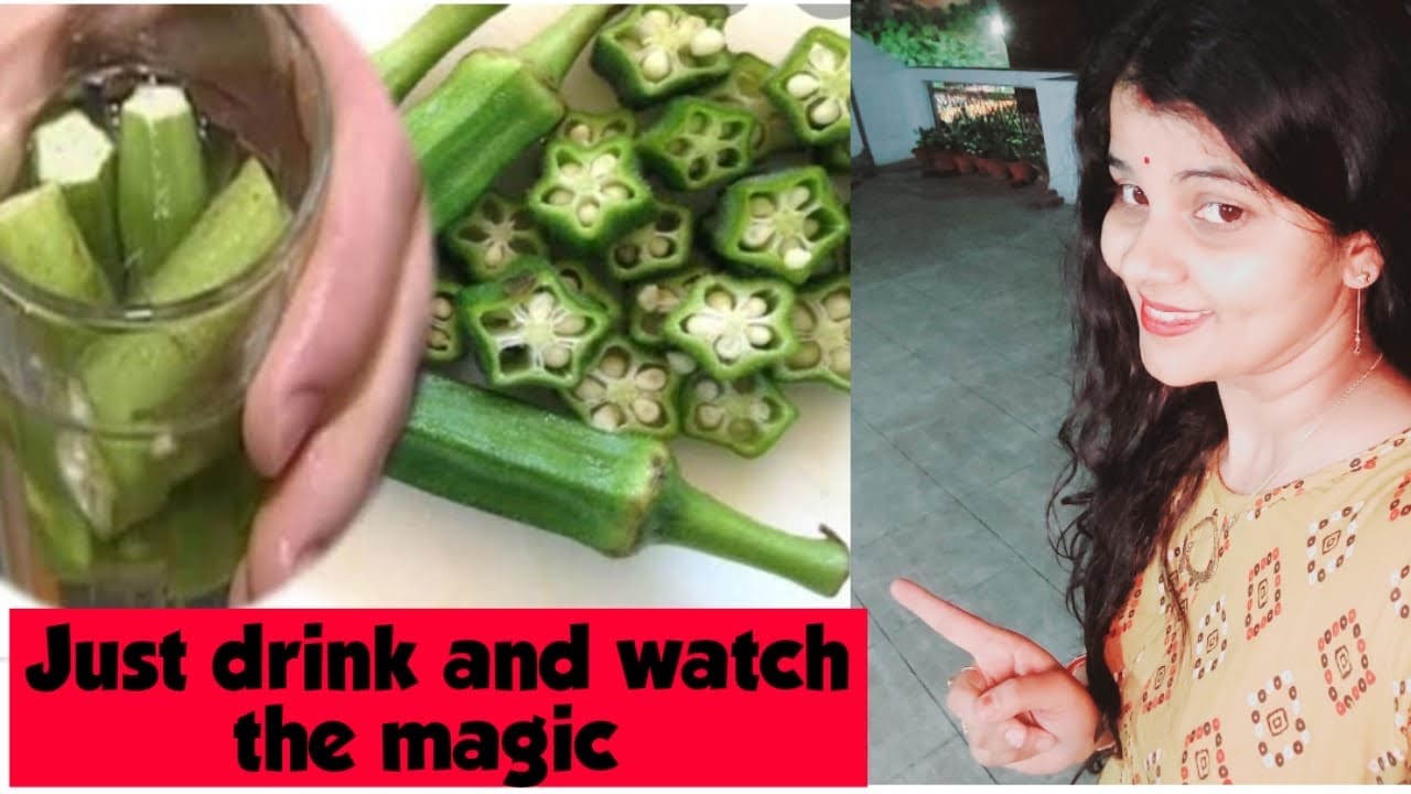 Bhindi ke paani pine ke fayde Benefits of lady finger/okra loose