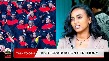 Talk to OBN || ASTU Graduation Ceremony