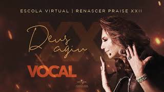 Deus Agiu #RP22 (Vocal) | Escola Virtual RP