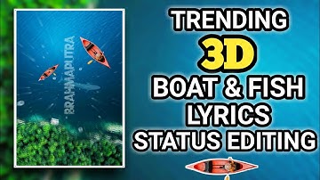 3D Moving Status Video Editing||Kinemaster Boat Moving Video Editing Sambalpuri