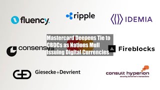 Mastercard Deepens Tie to CBDCs as Nations Mull Issuing Digital Currencies