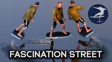 Fascination Street | Verdant Ride Efoiling Music Video