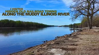 Old Railroad Towns Along The Muddy ILLINOIS River