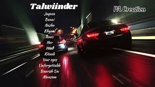 Talwiinder Hits Jukebox : | Playlist Latest Punjabi Songs | Romantic Tracks | #talwiinder #punjabi