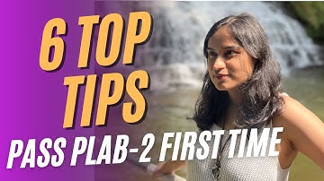 6 Top Tips to pass PLAB 2 in first attempt