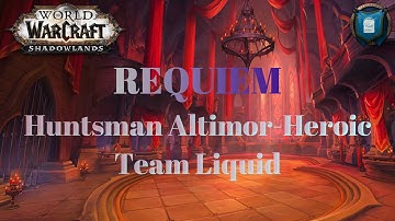 Castle Nathria - Huntsman Altimor Heroic | Requiem - Team Liquid | Shadow Priest POV | Shadowlands