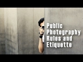 Public photography rules and etiquette