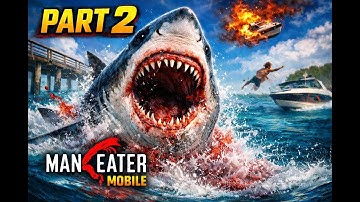 Maneater Mobile Gameplay Walkthrough (Android/iOS) - Part 2