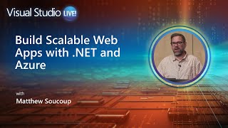 visual studio live! - build scalable web apps with .net and azure