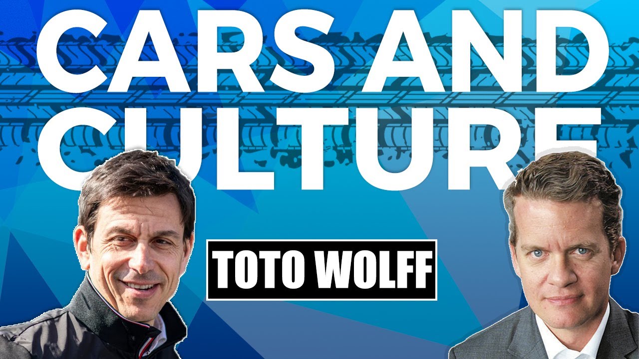 Cars and Culture #5 - Mercedes-AMG Petronas Motorsport CEO Toto Wolff