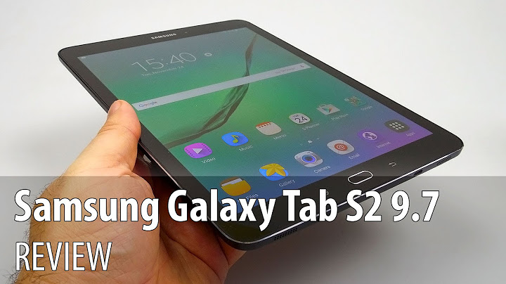 Review samsung tab a 9.7 đánh giá năm 2024