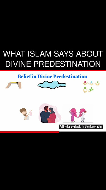 What ISLAM says about Divine Predestination