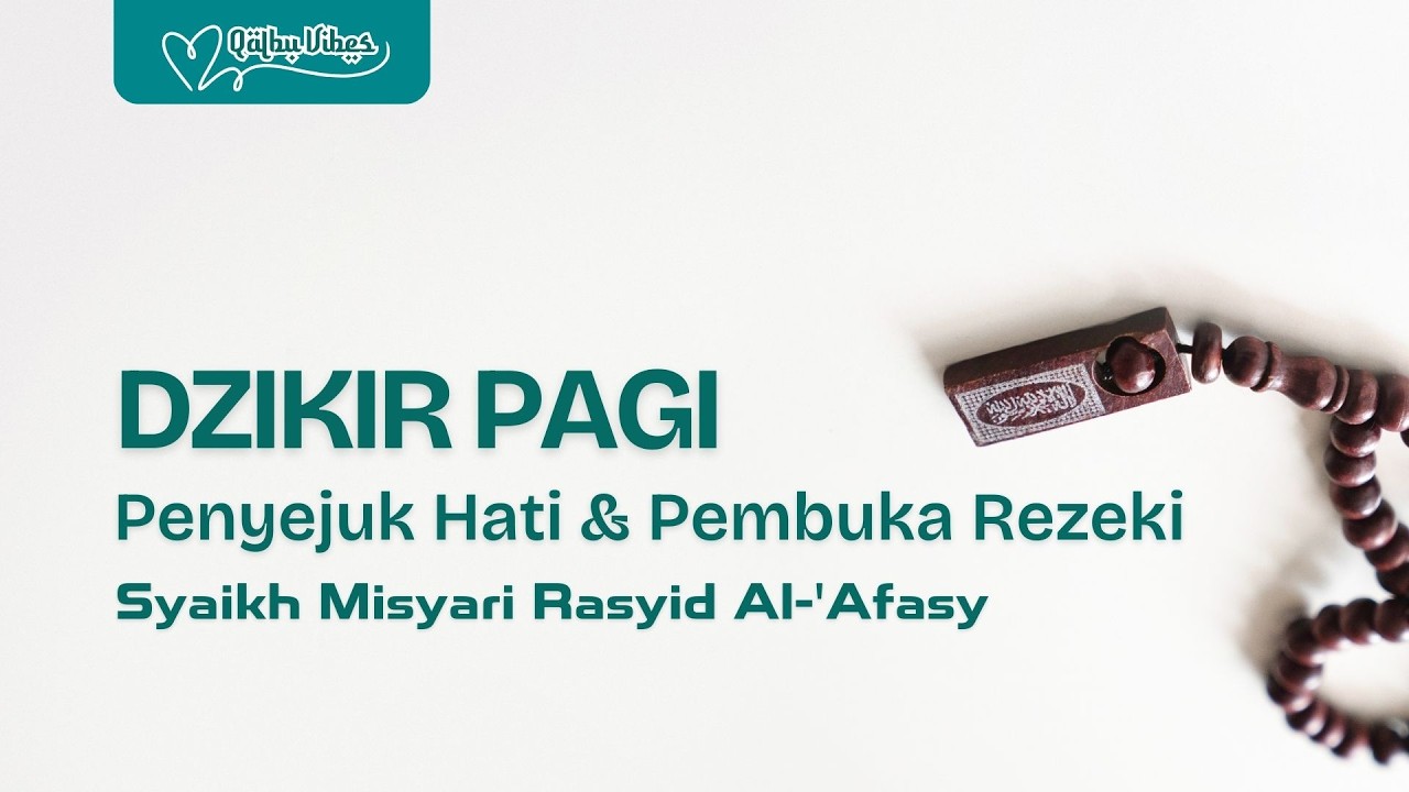 DZIKIR PAGI | Syaikh Mishari Alafasy