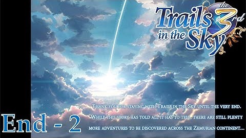Trails in the Sky The 3rd: Finale Part 2 - The Future We Dream Of