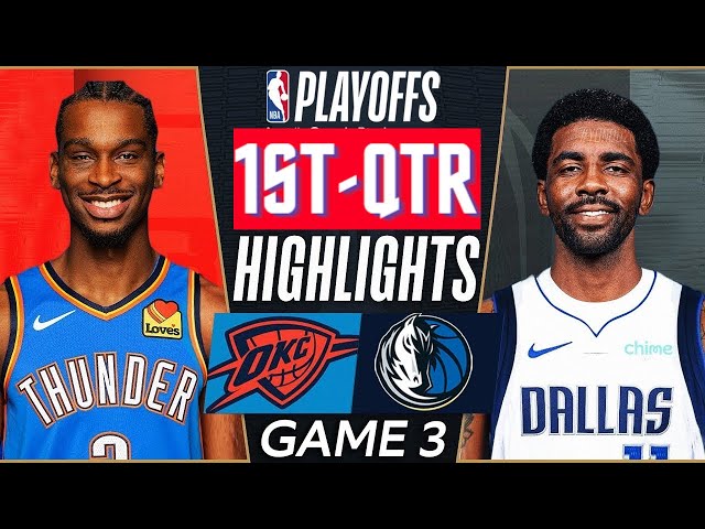 Dallas Mavericks vs Oklahoma City Thunder Game 3 Highlights 1st-QTR | May 11 | 2024 NBA Playoffs class=