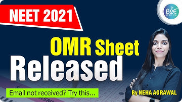 OMR Sheet Released by NTA | NEET 2021| Where To Find? | e-mail PROBLEM SOLVED | NEHA AGRAWAL
