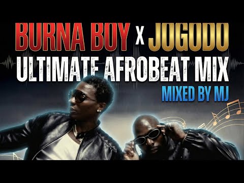 Wizkid Asake Jogodo X Burna Boy 23 Mix Djmix 