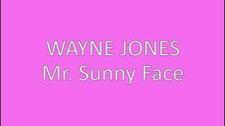 Mr. Sunny Face - Wayne Jones