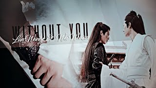 Lan Wangji & Wei Wuxian - Without You -