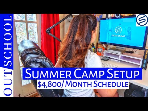 $4,500/ Month - SUMMER CAMP SETUP ON OUTSCHOOL (creating successful classes, schedule & salary)