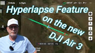 Hyperlapse Feature on the New DJI Air 3  How it Works