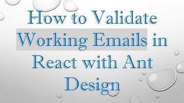 How to Validate Working Emails in React with Ant Design