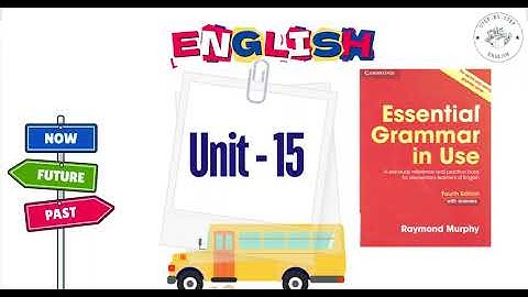 Unit - 15 - Essential Grammar in Use