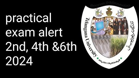 Telangana University practical exam alert 2024/TU Degree 2nd, 4th,6th sem practical exams 2024