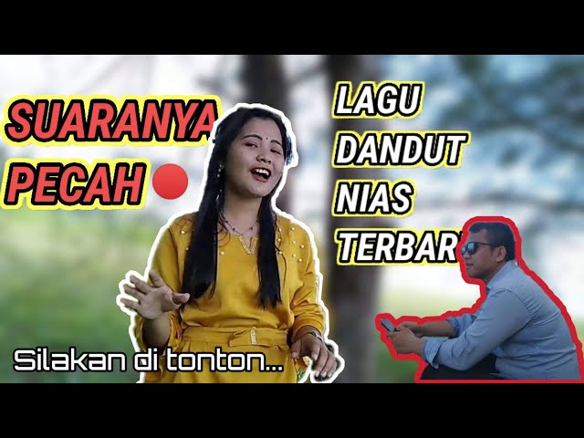 LAGU DANGDUT NIAS || HA'UBE'E FONDRARA DÖDÖ || SUARA EMAS CEWEK NIAS class=