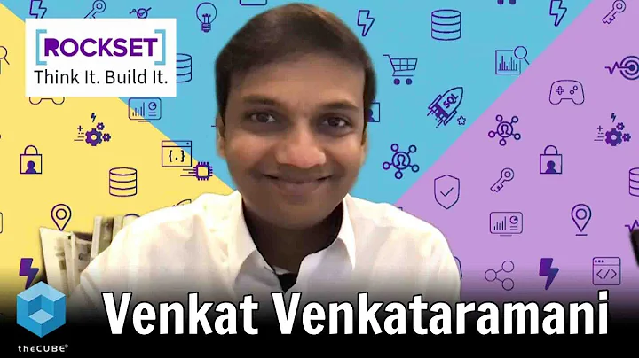 Venkat Venkataramani, Rockset | CUBE Conversation